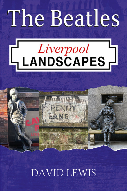The Beatles: Liverpool Landscapes