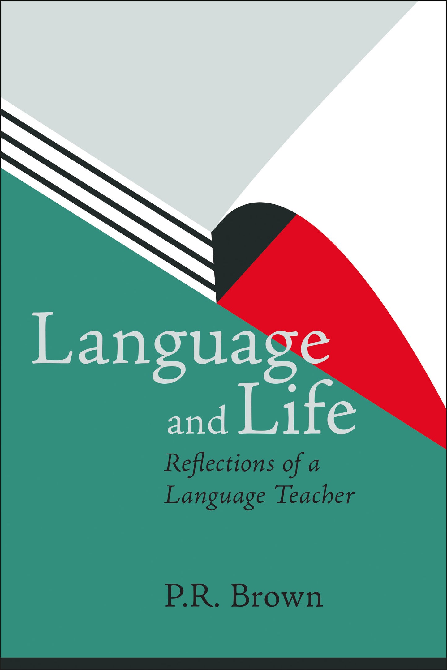 Language and Life - Reflections of a Language Teacher