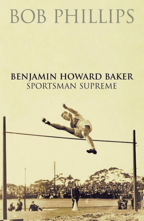 Benjamin Howard Baker: Sportsman Supreme