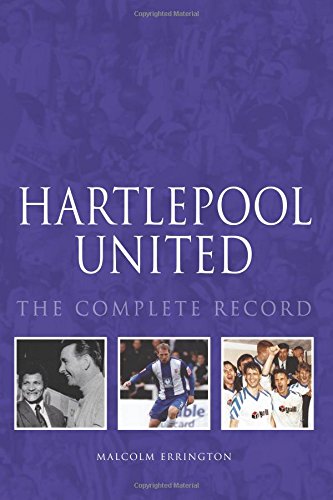 Hartlepool United: The Complete Record