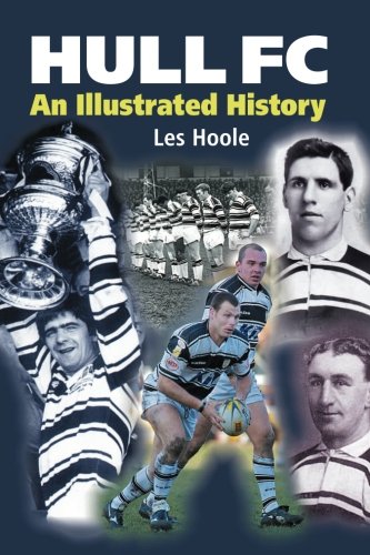 Hull FC: An Illustrated History