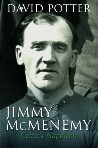 Jimmy McMenemy - Celtic's Napoleon
