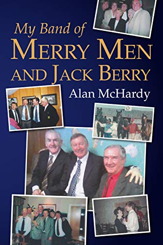 My Band of Merry Men and Jack Berry