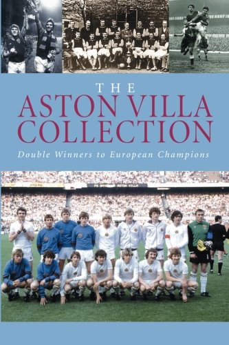 The Aston Villa Collection: Double Winners to European Champions