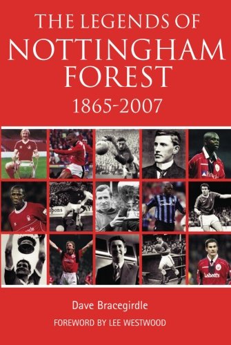 The Legends of Nottingham Forest 1865-2007