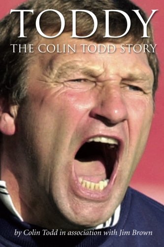 Toddy: The Colin Todd Story